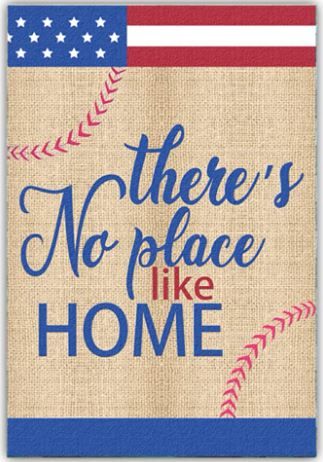 There’s No Place like Home Gard-12" x 18"