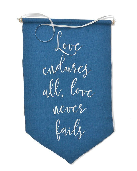 Love Endures' Fabric Banner