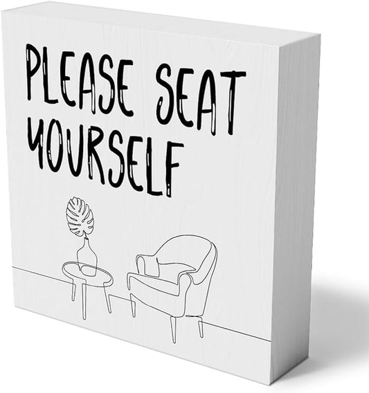 Please Seat Yourself Wooden Box Sign