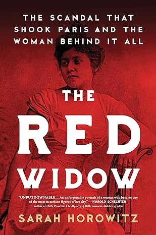 La viuda roja: El escándalo que sacudió a París y la mujer detrás de todo Tapa dura – 6 septiembre 2022