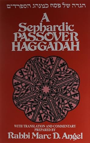 A Sephardic Passover Haggadah: With Translation and Commentary (English, Ladino and Hebrew Edition) Paperback – January 1, 1988